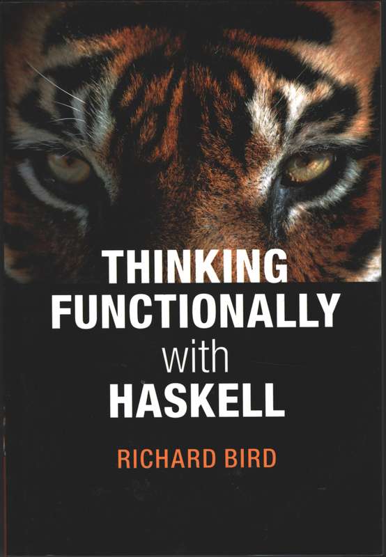 Thinking Functionally with Haskell - Richard Bird