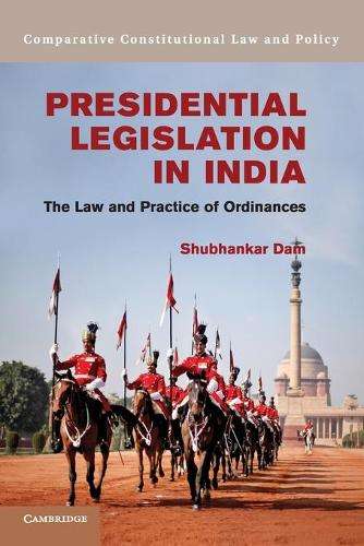 Comparative Constitutional Law and Policy: Presidential Legislation  - Shubhankar Dam
