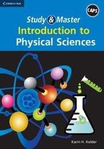 Study and Master Introduction to Physical Sciences Caps Student's Bo - Karin H Kelder