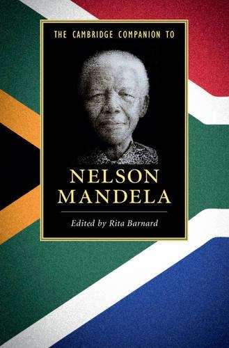 The Cambridge Companion to Nelson Mandela - BARNARD,R
