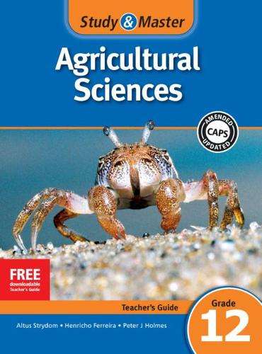 Study and Master Agricultural Sciences Grade 12 CAPS Teacher's File - Altus Strydom