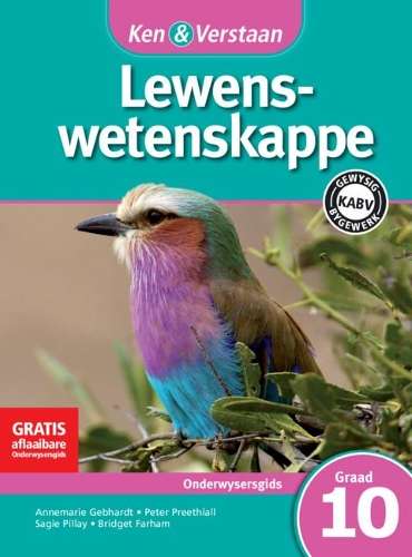 CAPS Life Sciences: Ken & Verstaan Lewenswetenskappe Onderwysersgids - LS-GR10