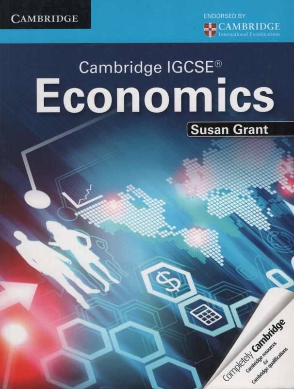 Cambridge International IGCSE: Cambridge IGCSE Economics Student's B - Susan J. Grant