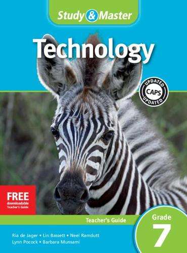 CAPS Technology: Study & Master Technology Teacher's Guide Grade 7 - Ria de Jager