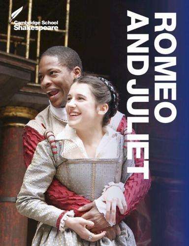 Cambridge School Shakespeare: Romeo and Juliet - William Shakespeare