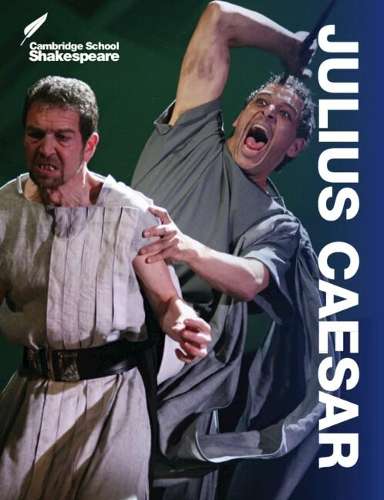 Cambridge School Shakespeare: Julius Caesar - William Shakespeare
