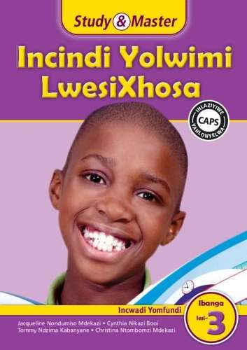 CAPS isiXhosa: Study & Master Incindi Yolwimi LwesiXhosa Incwadi Yom - ISIXHOSA-GR3