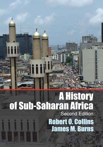 A History of Sub-Saharan Africa - Robert O. Collins