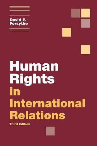 Themes in International Relations: Human Rights in International Rel - David P. Forsythe
