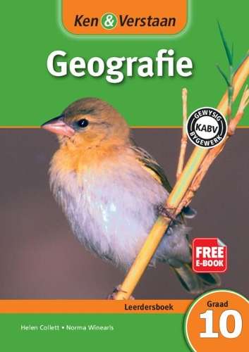 CAPS Geography: Ken & Verstaan Geografie Leerdersboek Graad 10 - Helen Collett
