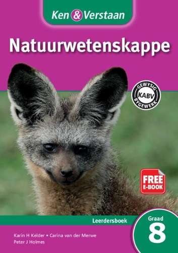 CAPS Natural Sciences: Ken & Verstaan Natuurwetenskappe Leerdersboek - Karin H. Kelder