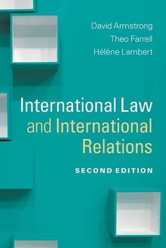 Themes in International Relations: International Law and Internation - David Armstrong