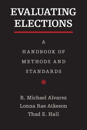 Evaluating Elections - R. Michael Alvarez
