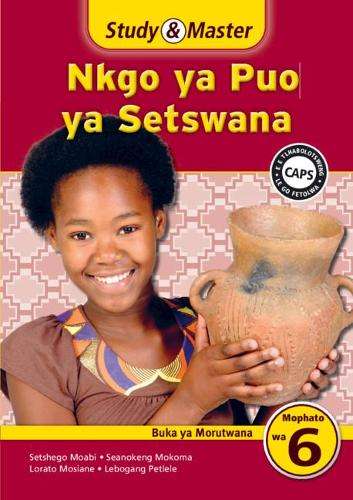 Study & Master Nkgo ya Puo ya Setswana Buka ya Morutwana Mophato wa  - SETSWANA-GR6