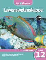 Ken & Verstaan Lewenswetenskappe Leerdersboek Graad 12 - Annemarie Gebhardt
