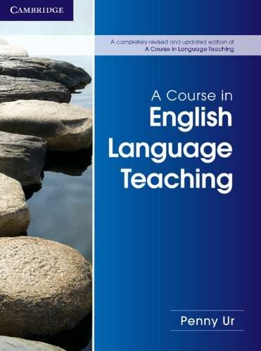 A Course in English Language Teaching - Penny Ur