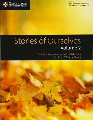 Cambridge International Examinations Stories of Ourselves: Volume 2 - CAMBRIDGE