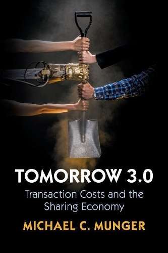 Cambridge Studies in Economics Choice and Society: Tomorrow 3.0: Tra - Michael C. Munger