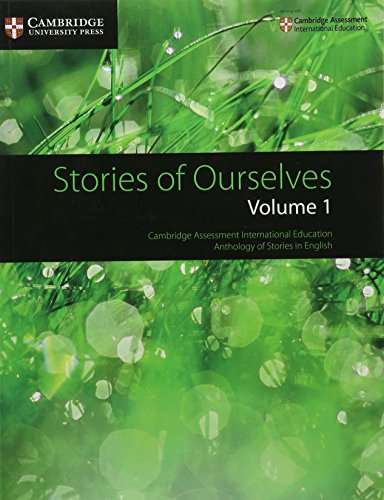 Cambridge International Examinations Stories of Ourselves: Volume 1 - CAMBRIDGE