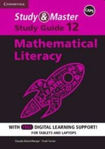 Study and Master Mathematical Literacy Study Guide Grade 12 - CAMBRIDGE