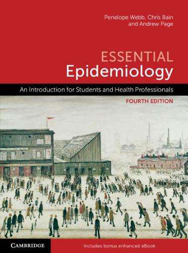 Essential Epidemiology: An Introduction for Students and Health Prof - Penelope Webb