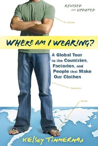 Where am I Wearing? - Kelsey Timmerman