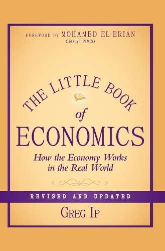 The Little Book of Economics - Greg Ip