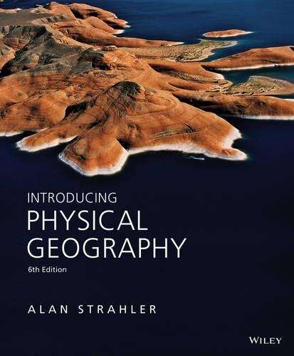Introducing Physical Geography - Alan H. Strahler