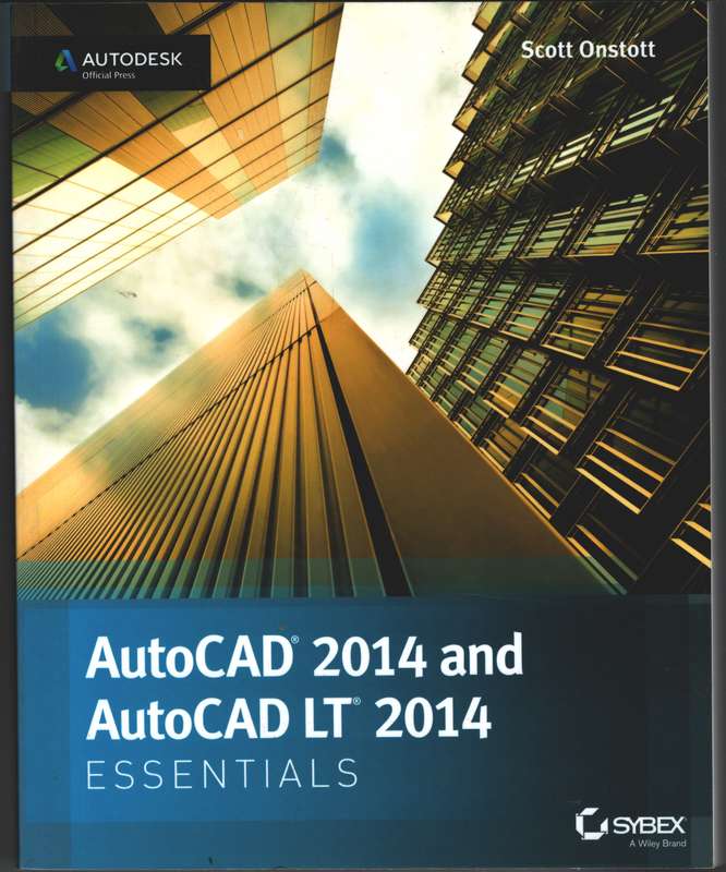 AutoCAD and AutoCAD LT Essentials 2014 - Scott Onstott