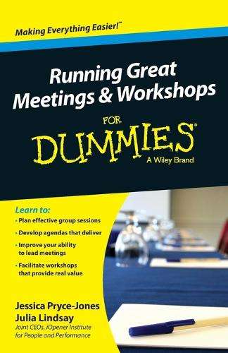 Running Great Meetings and Workshops For Dummies - Jessica Pryce-Jones