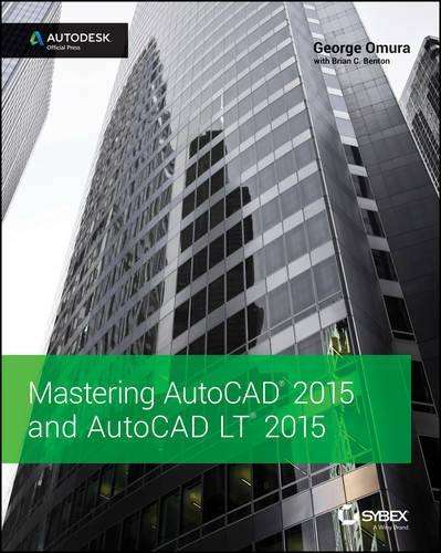 Mastering AutoCAD 2015 and AutoCAD LT 2015 - George Omura