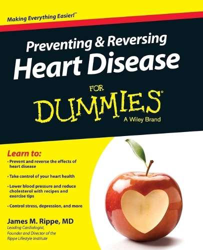 Preventing and Reversing Heart Disease For Dummies - James M. Rippe