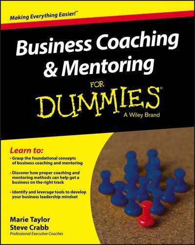 Business Coaching and Mentoring For Dummies - Marie Taylor