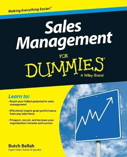 Sales Management For Dummies - Butch Bellah