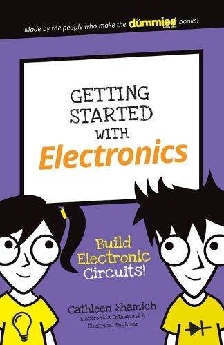 Getting Started with Electronics - Cathleen Shamieh