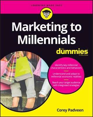 Marketing to Millennials For Dummies - Corey Padveen