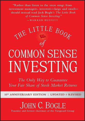 The Little Book of Common Sense Investing - John C. Bogle