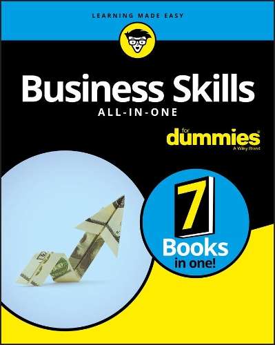 Business Skills All-in-One For Dummies - Consumer Dummies