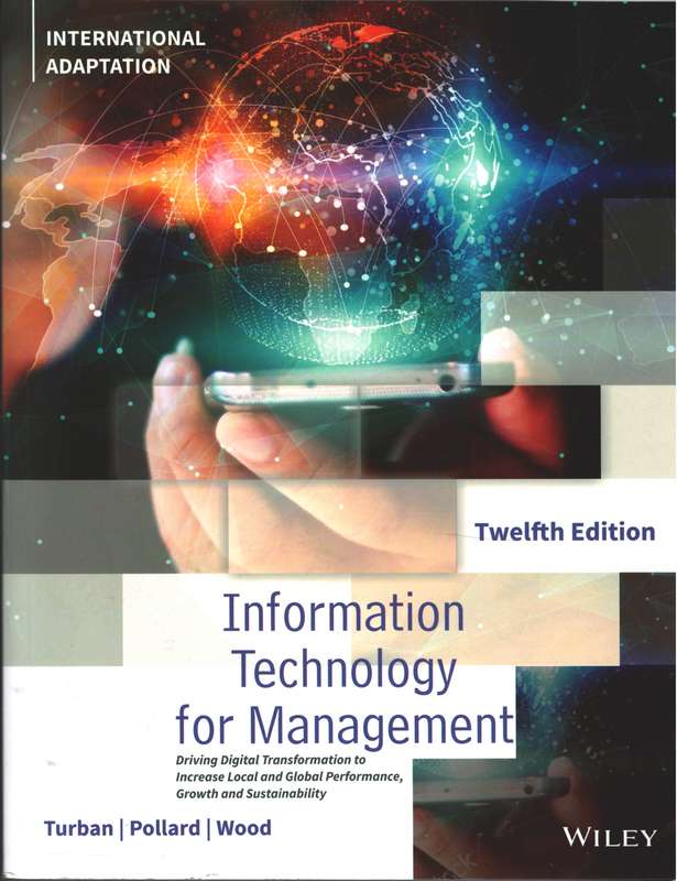 Information Technology for Management: Driving Digital Transformatio - Efraim Turban (Author) , Car