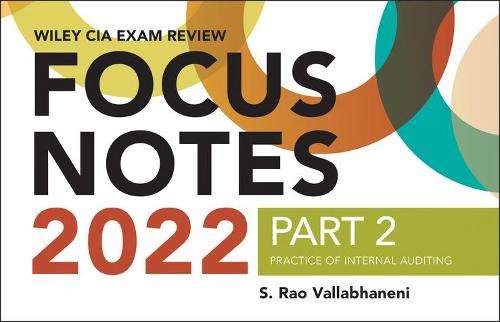 Wiley CIA 2022 Part 2 Focus Notes â Practice of Internal Auditing - Wiley