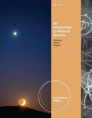 An Introduction to Physical Science International Edition - James T. Shipman