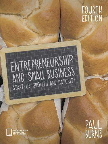 Entrepreneurship and Small Business: Start-up, Growth and Maturity - Paul Burns