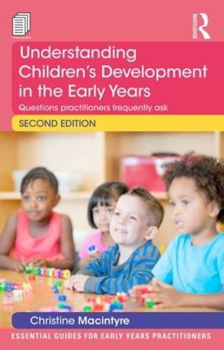 Understanding Children's Development in the Early Years - Christine Macintyre