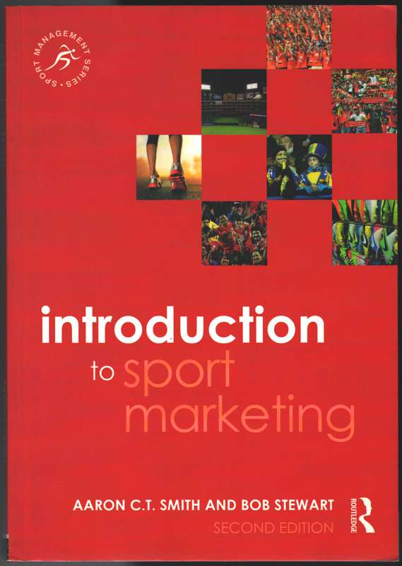 Introduction to Sport Marketing - Aaron C. T. Smith