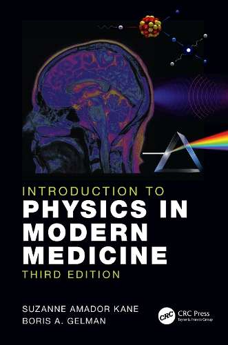 Introduction to Physics in Modern Medicine - Suzanne Amador Kane