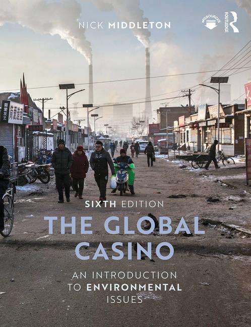 GLOBAL CASINO AN INTRO TO ENVIRONMENT 6E - MIDDLETON,N
