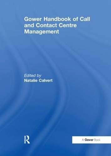 Gower Handbook of Call and Contact Centre Management - CALVERT