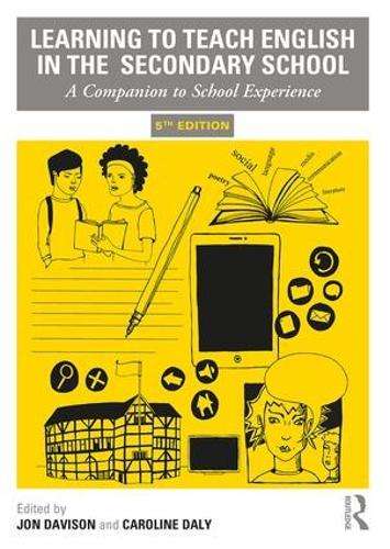 Learning to Teach English in the Secondary School: A Companion to Sc - Jon Davison