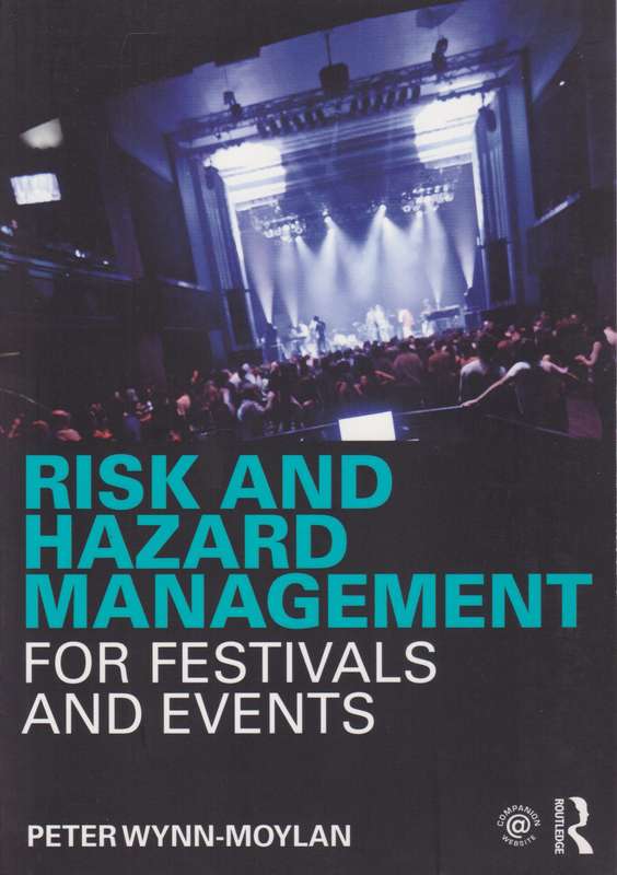 Risk and Hazard Management for Festivals and Events - Peter Wynn-Moylan