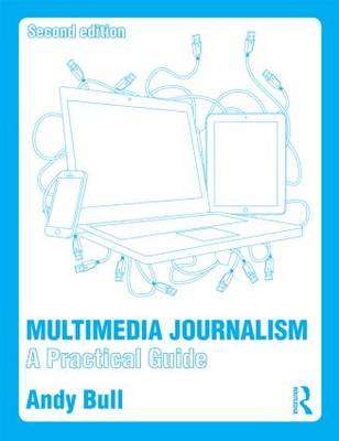 MULTIMEDIA JOURNALISM PRACTICAL GUIDE SECONDHAND - BULL,A